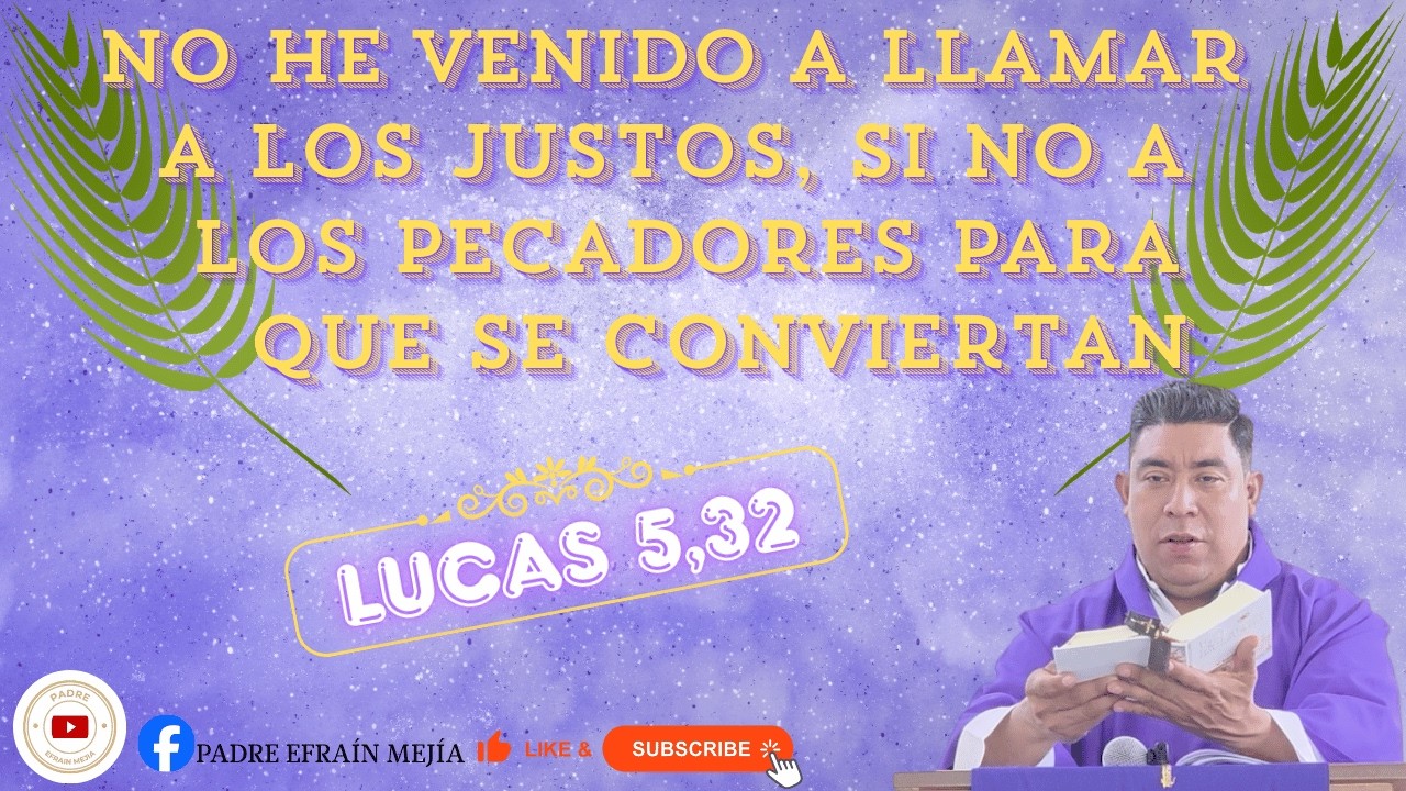 ✝️ Santa Misa. Sábado 21 de Febrero del 2026.  // Lucas 5,32 // || Padre Efraín Mejía