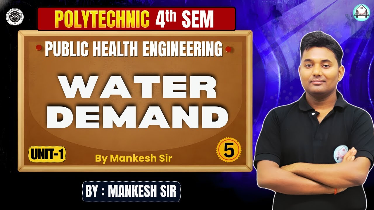 Public Health Engineering | Unit-1 | Lec-5 | Water Demand | Polytechnic 4th Semester | Mankesh Sir