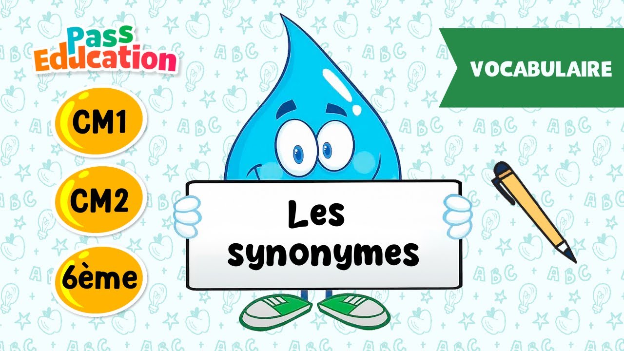 Les synonymes - CM1, CM2 et 6ème - Leçon, Exercices, Evaluations