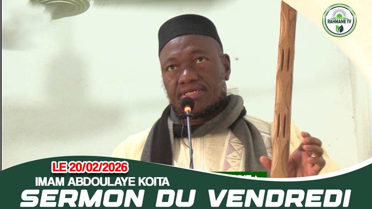 IMAM ABDOULAYE KOITA : sermon du vendredi / 3 eme JOUR RAMADAN 2026 / LE 20/02/2026