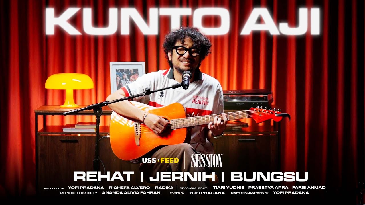 Kunto Aji - Rehat, Jernih & Bungsu | #SESSION: Rehat Sejenak