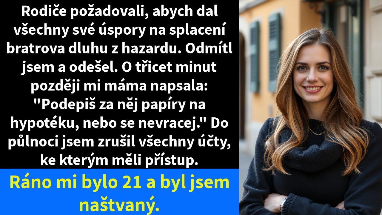 Rodiče požadovali, abych dal všechny své úspory na splacení bratrova dluhu z hazardu.