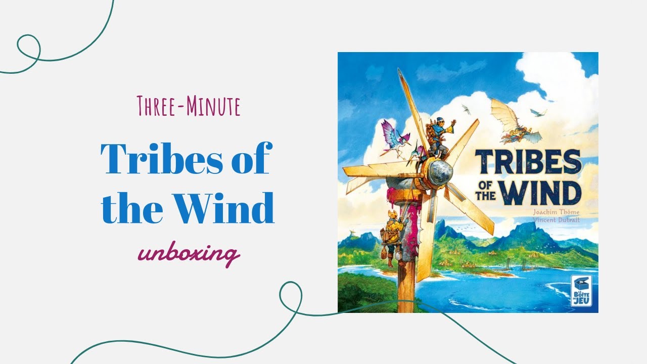 Tribes of the Wind - 3-Minute Unboxing