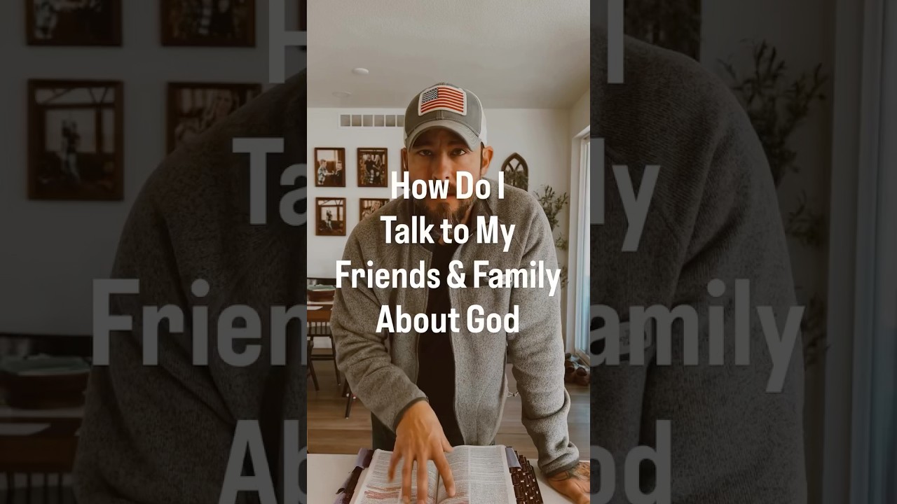 How Do I Talk to Friends and Family about Jesus?