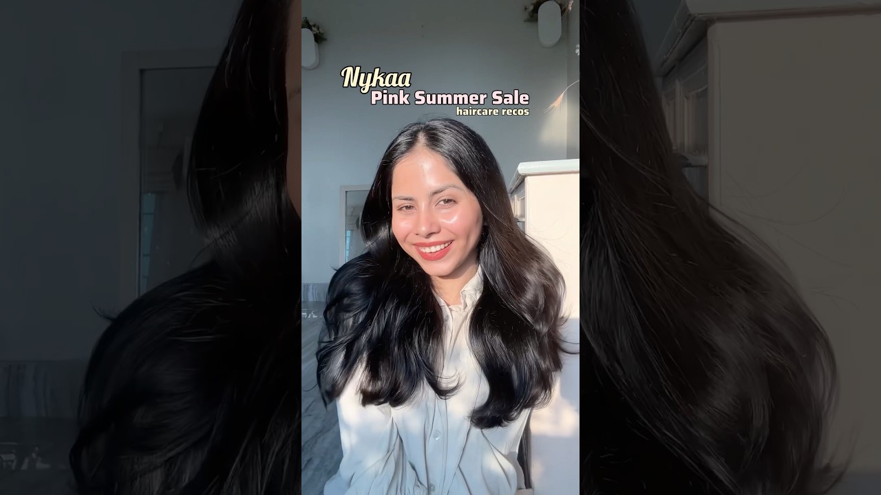 Nykaa Pink Summer Sale Haircare Recommendations✨