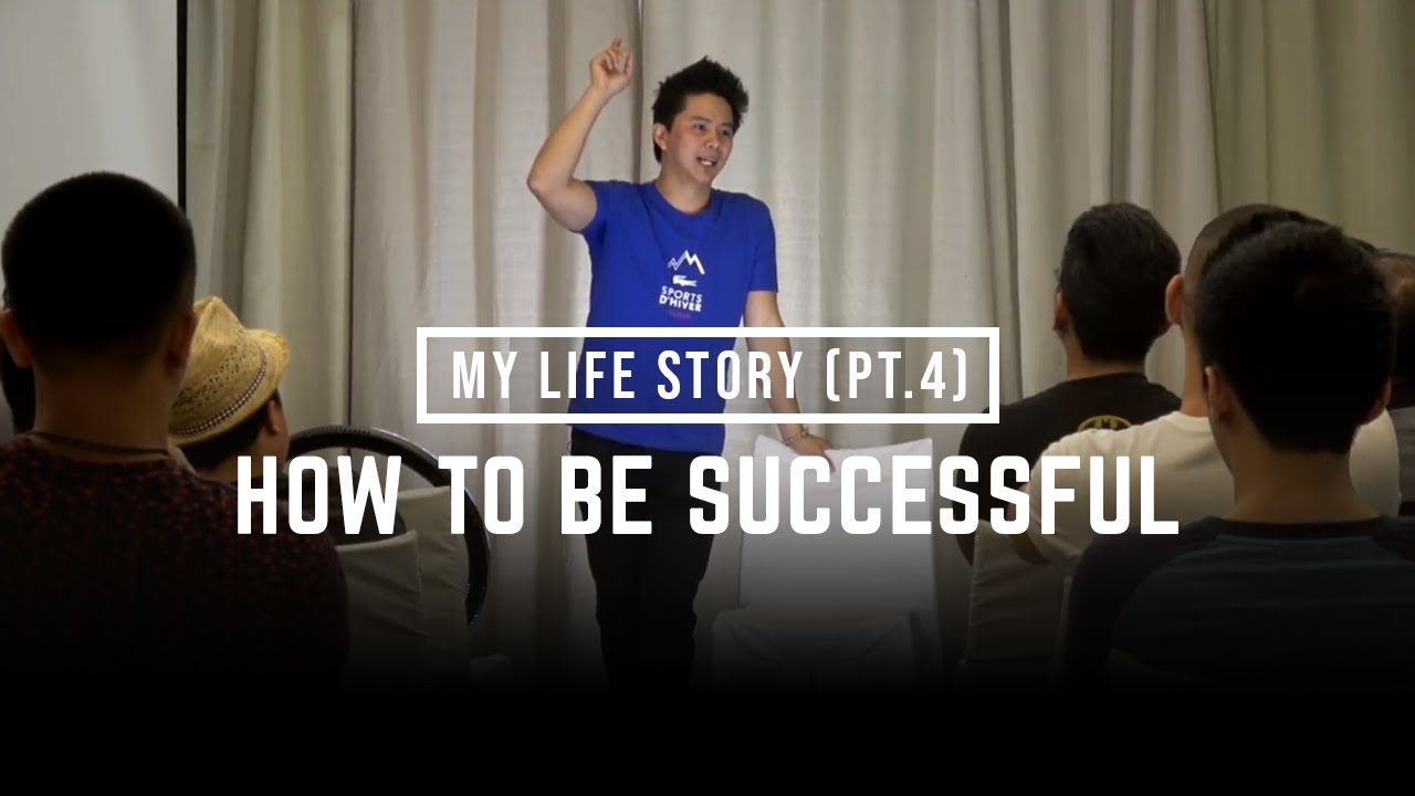 HOW TO BE SUCCESSFUL -- [ MY LIFE STORY (Part 4)]