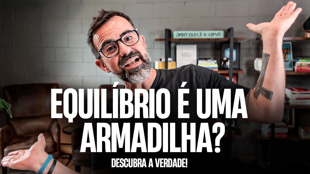 Por que o Equilíbrio é uma Armadilha: Descubra o que Realmente Importa na Vida