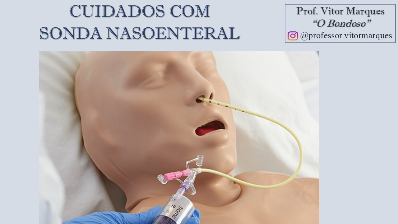 CUIDADOS DE ENFERMAGEM - SONDA NASO ENTERAL - SNE
