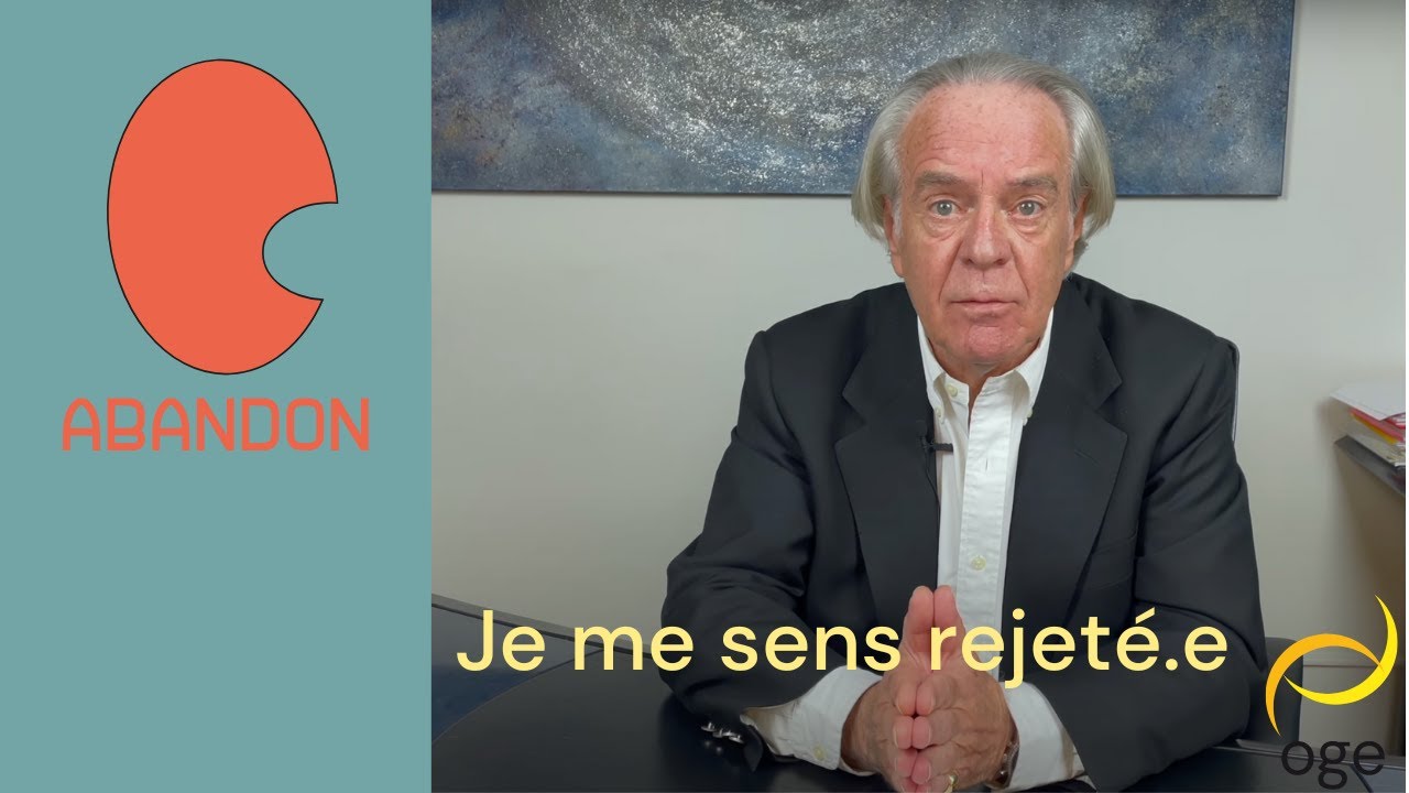 ABANDON : Je me sens rejeté.e