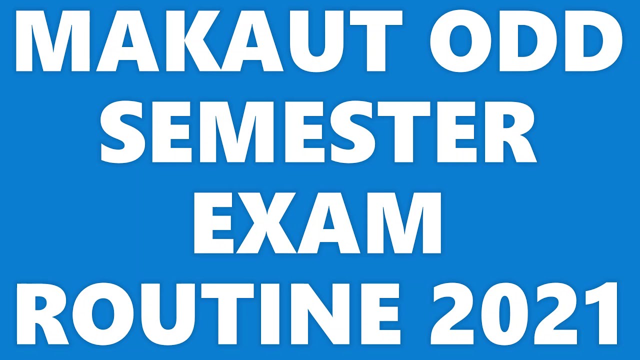 MAKAUT Exam Routine 2021 WBUT 1st 3rd 5th 7th Semester