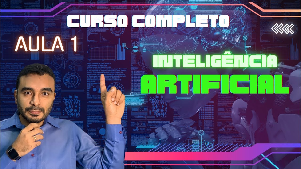 IA - Curso de Inteligência Artificial AULA 1 COMPLETA