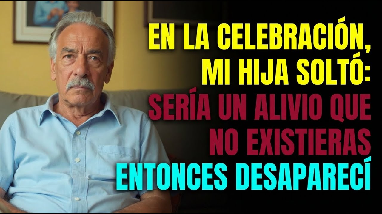 En la fiesta, mi hija dijo “Sería un alivio que no existieras” — así que me fui