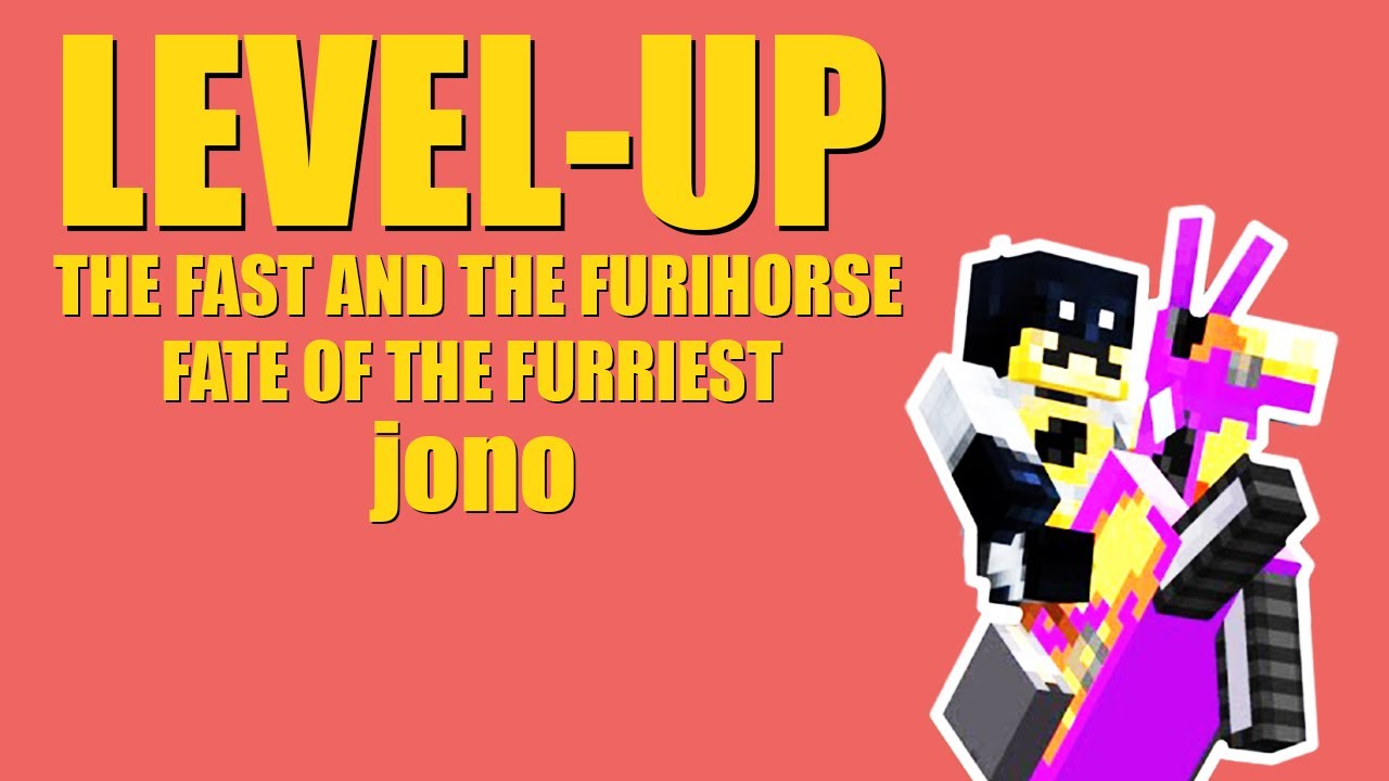 LEVEL-UP | THE FAST AND FURIHORSE | MUMBO JUMBO | jono
