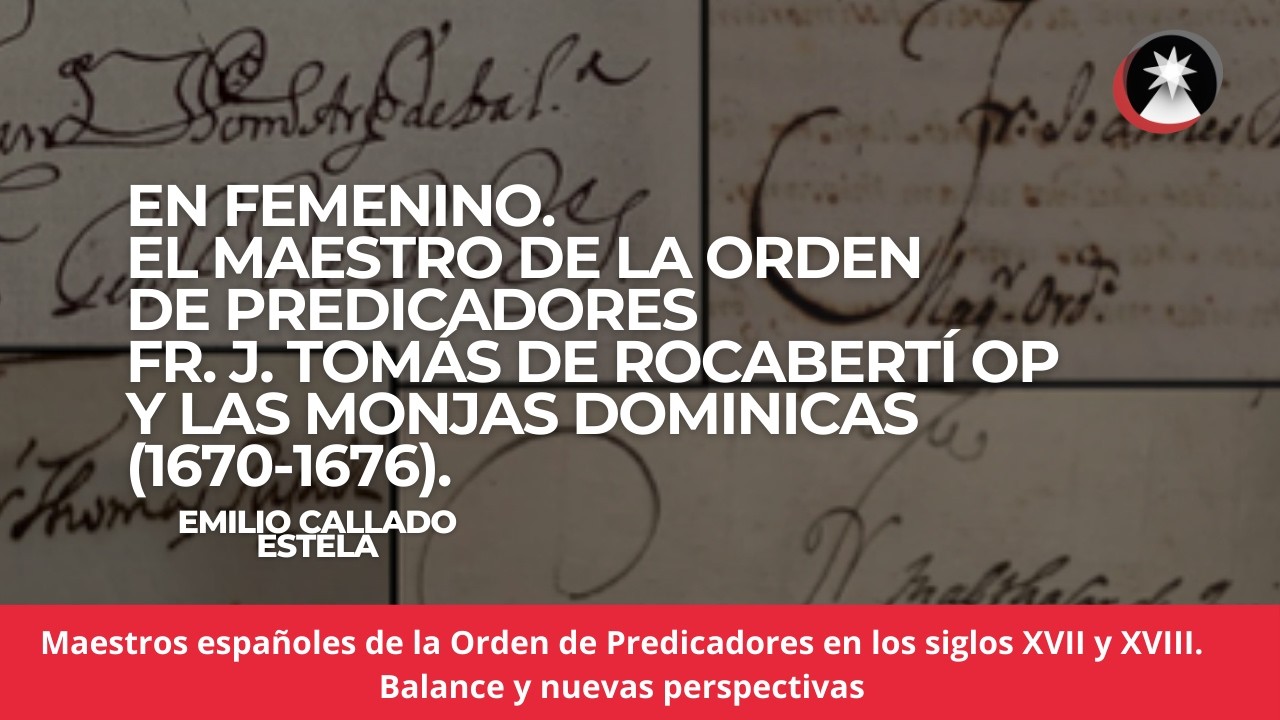 Fr. Juan Tomás de Rocabertí OP y las monjas dominicas (1670–1676) | Emilio Callado Estela