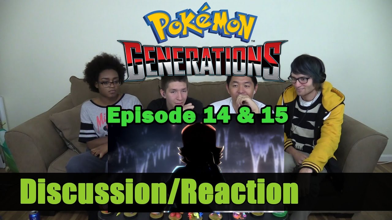 Is this Pokemon, or Yu-Gi-Oh and Digimon? Pokemon Generations - Episode 14 & 15 Discussion/Reaction!