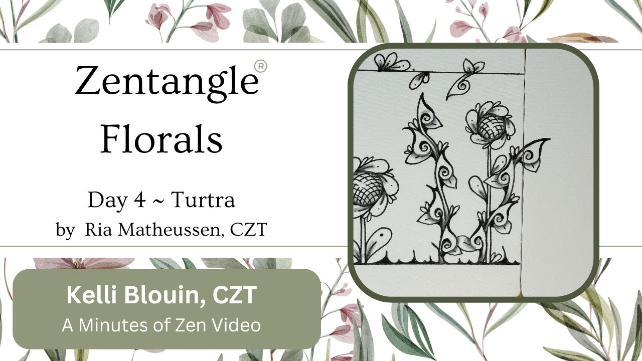 Zentangle&reg; ~ Цветочные узоры ~ День 4 ~ Turtra