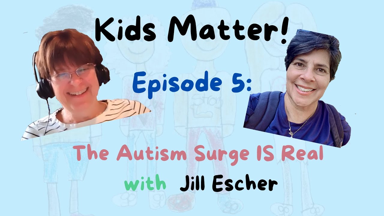 The Autism Surge IS Real with  Jill Escher
