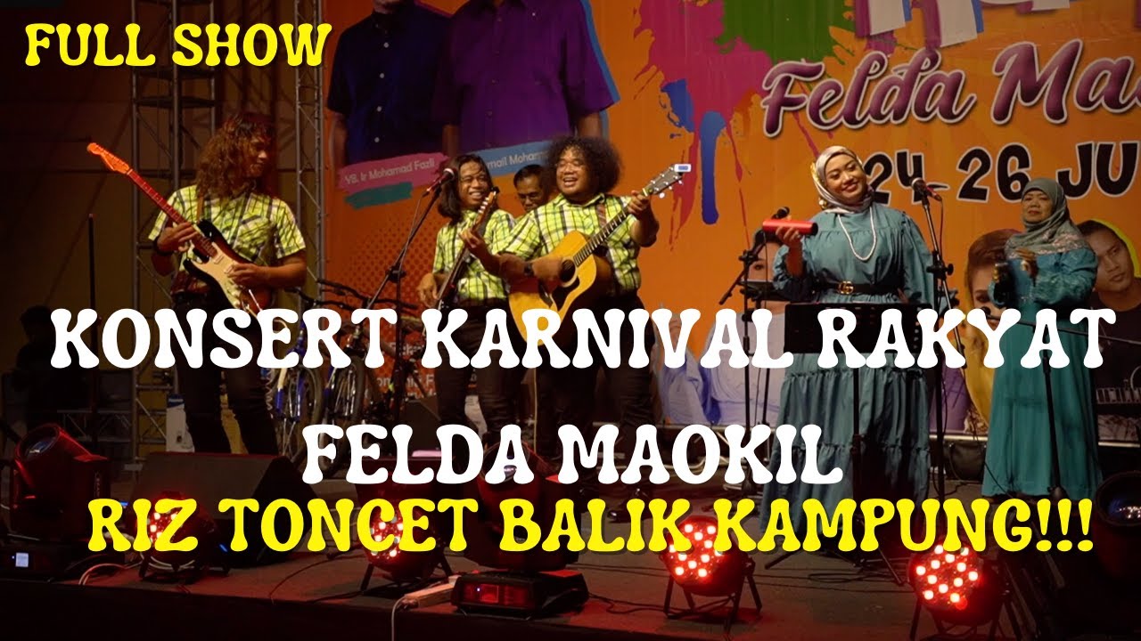 KONSERT KARNIVAL RAKYAT FELDA MAOKIL - SANGAT BEST & ENJOY!!!