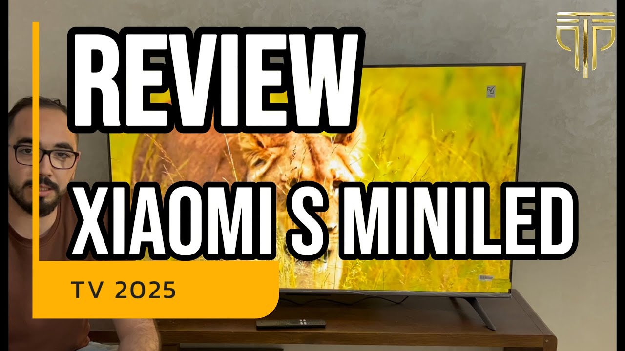 فتح علبة ومراجعة شاملة لتلفاز Xiaomi S Mini LED 2025 الجديد | تجربة الصورة واالمميزات والعيوب! 🔍
