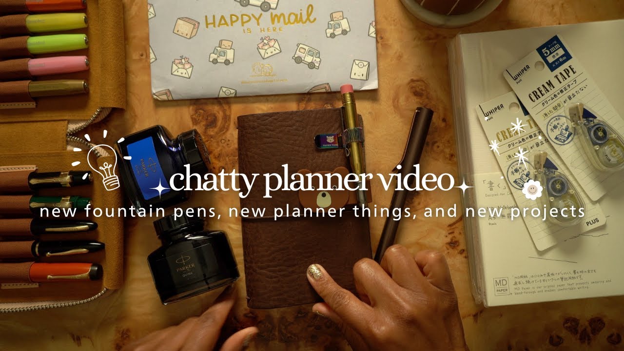 chatty planner video | fountain pens and hubman and chubgirl stickers