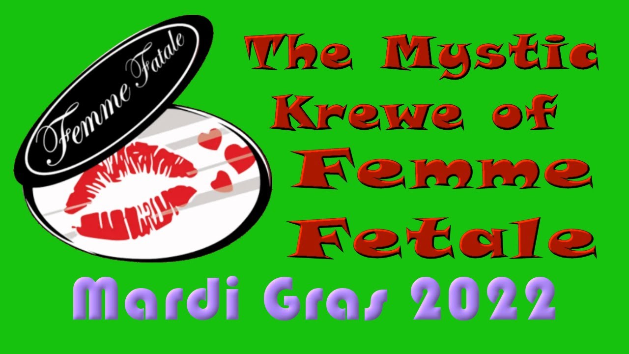 2022 Mardi Gras: The Mystic Krewe of Femme Fatale parade