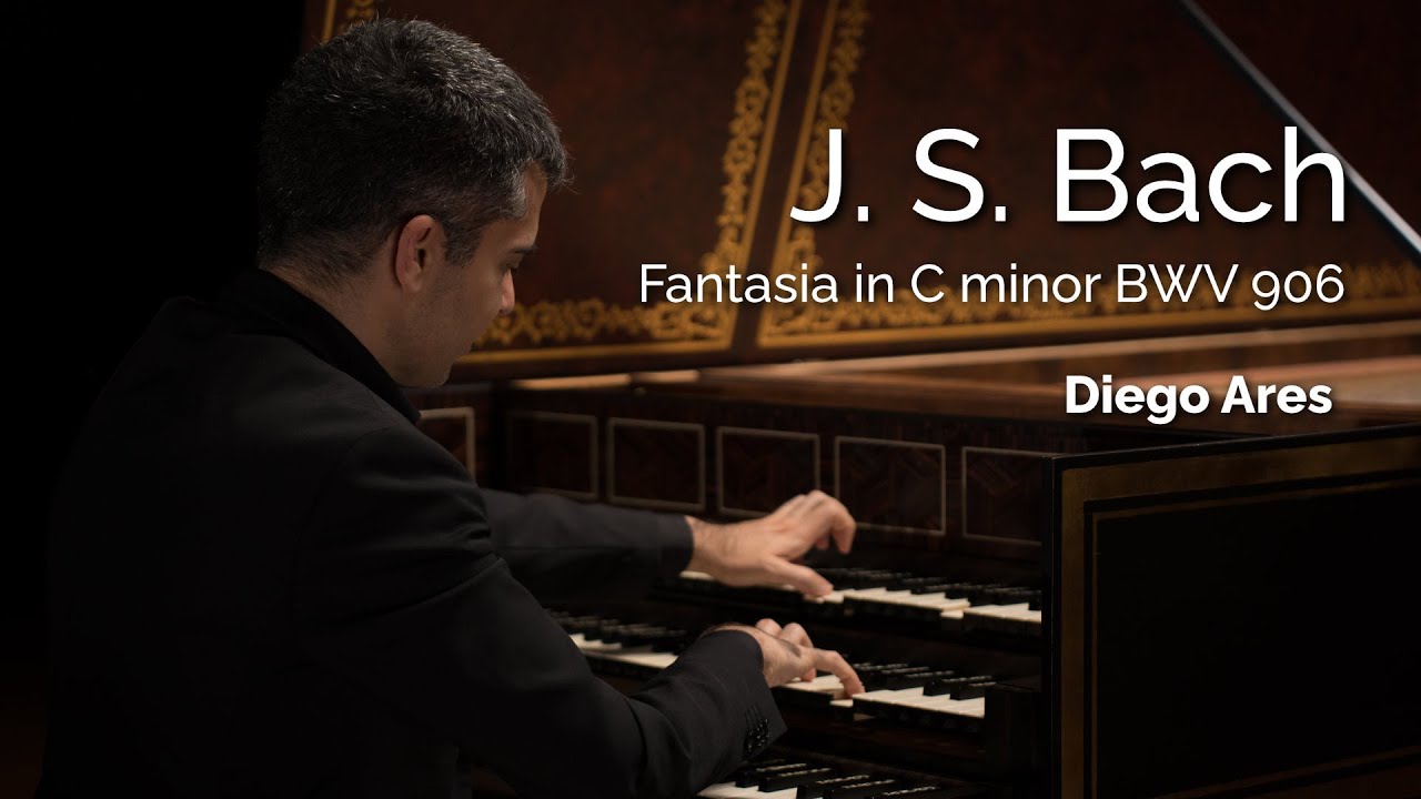 Fantasia in C minor (BWV 906) by J. S. BACH | Diego Ares, harpsichord