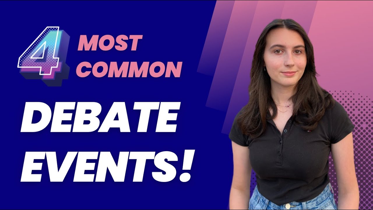 The Four Most Common Debate Events! | An Intro to my Miniseries