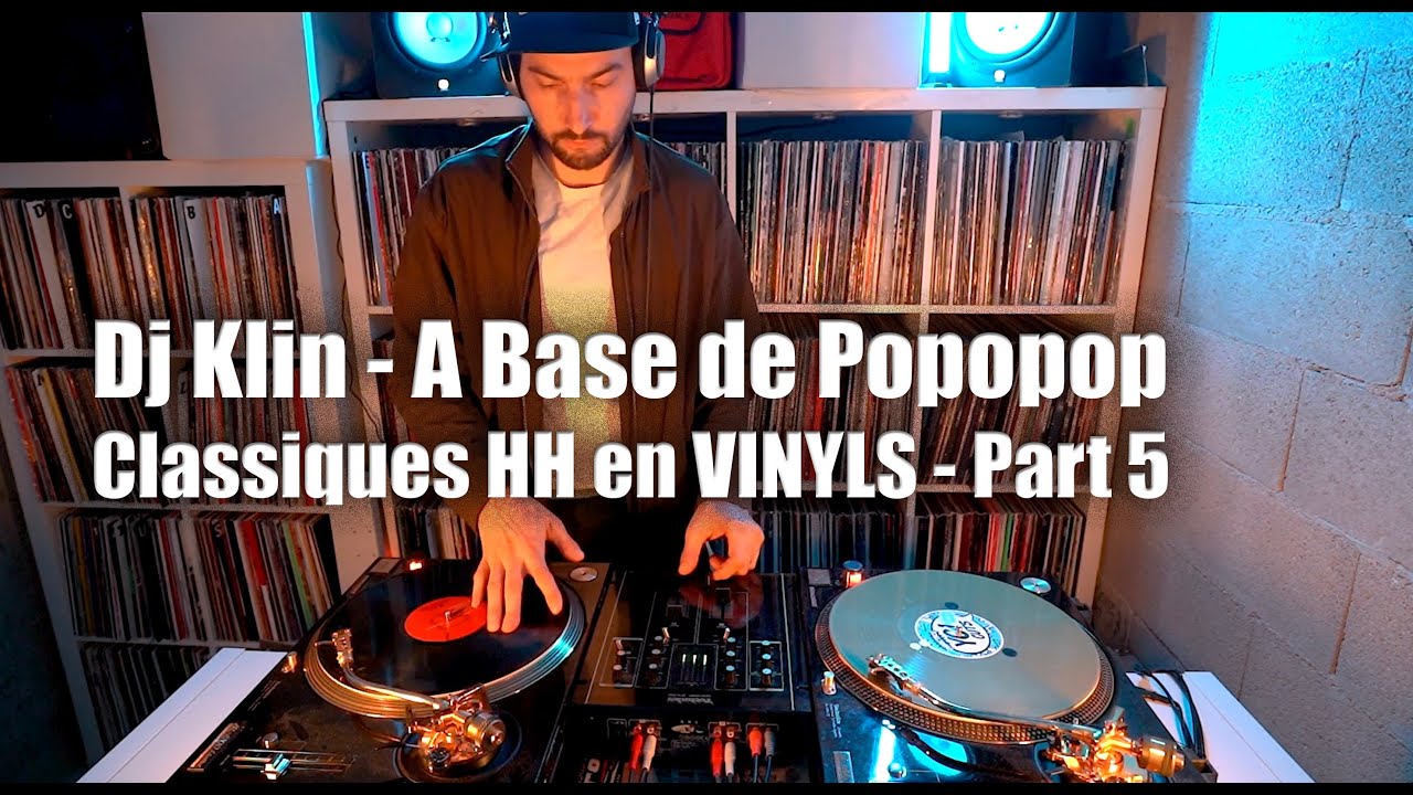 Dj Klin A Base de Popopop Part 5 VINYLS Classique Rap Français