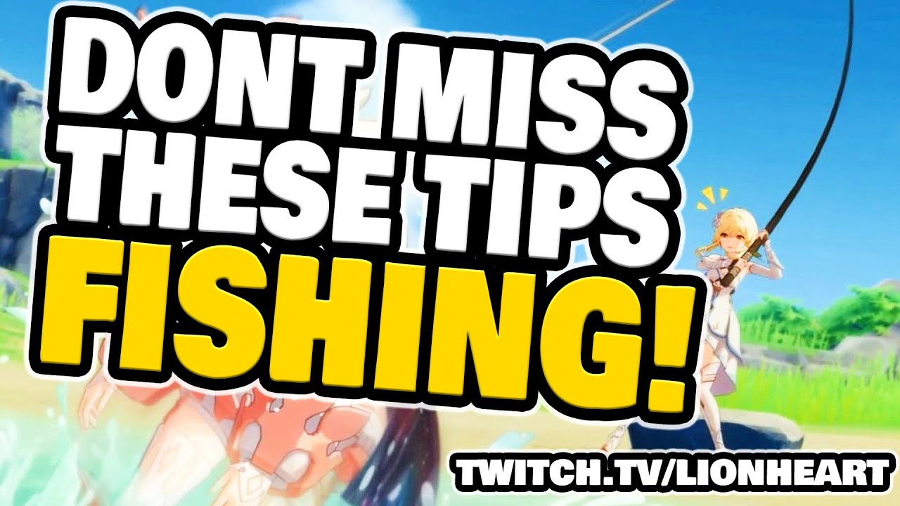 ALL FISHING LOCATIONS + TIPS FOR 2.1 FISHING &mdash; Genshin Impact