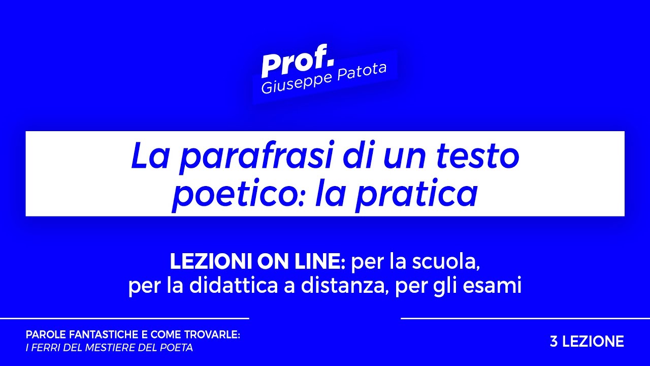 Lezione 3. La parafrasi di un testo poetico: la pratica