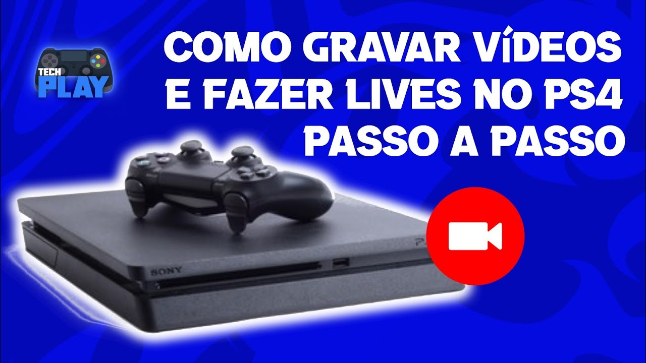 Como gravar vídeos e fazer lives no PS4, (passo a passo) das configurações até a postagem