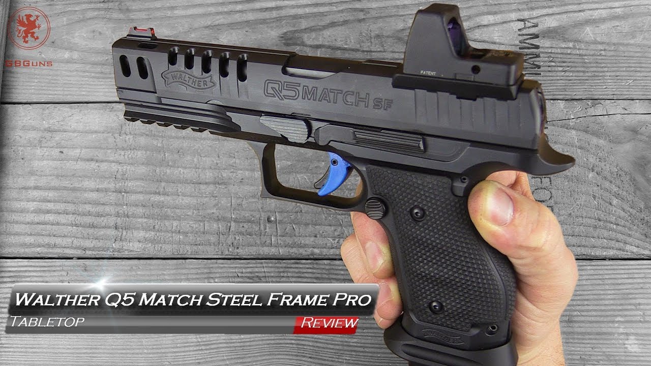 Обзор и полевая сборка настольного оружия Walther Q5 Match со стальной рамкой