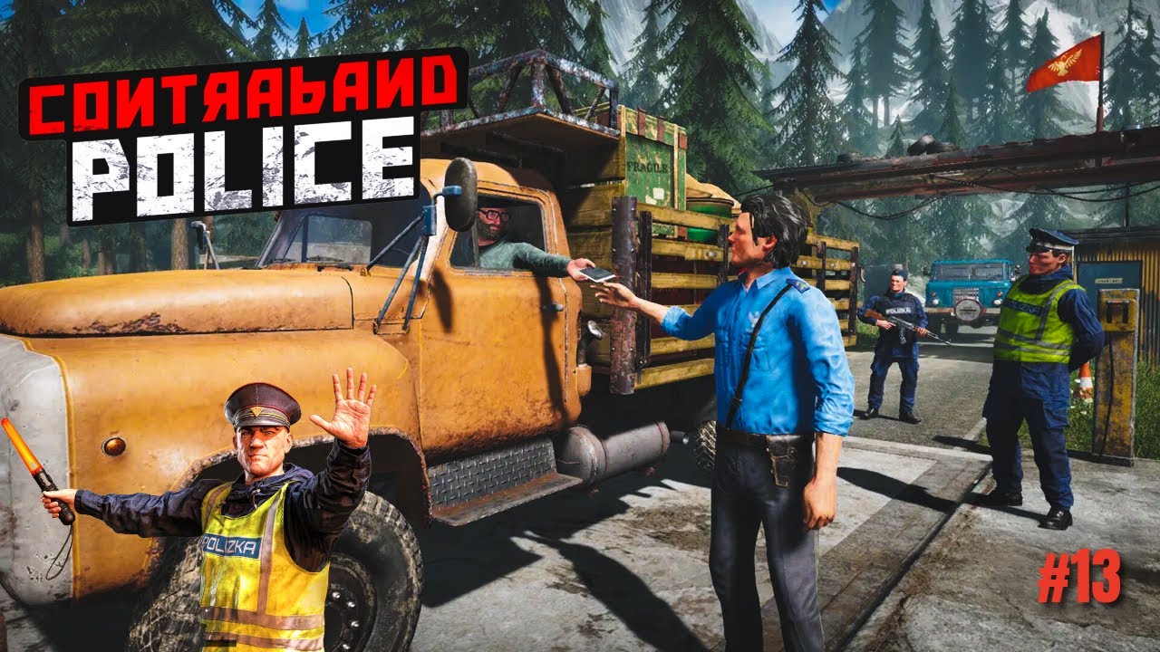 ciężki powrót na słóżbe CONTRABAND POLICE #13