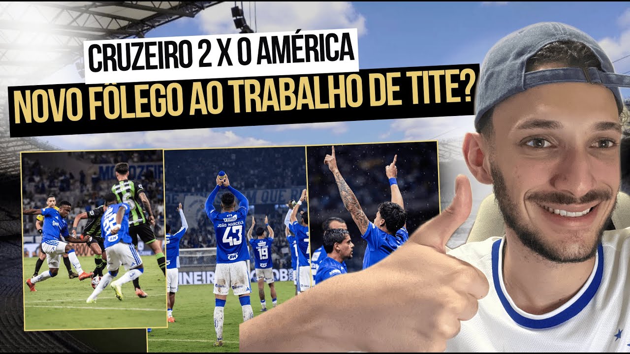O Cruzeiro vence… mas convence? - Cruzeiro 2x0 América-MG - Portal da Liga