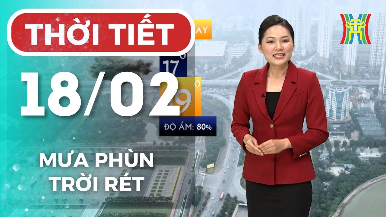 Dự báo thời tiết Hà Nội hôm nay 18/02/2026 | Sáng sớm có mưa phùn, trời trở lạnh
