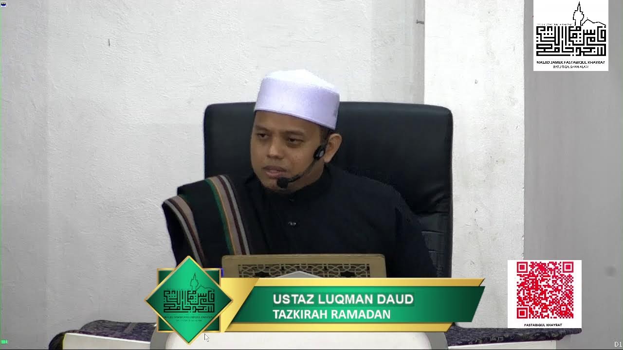 TAZKIRAH RAMADAN : USTAZ LUQMAN DAUD
