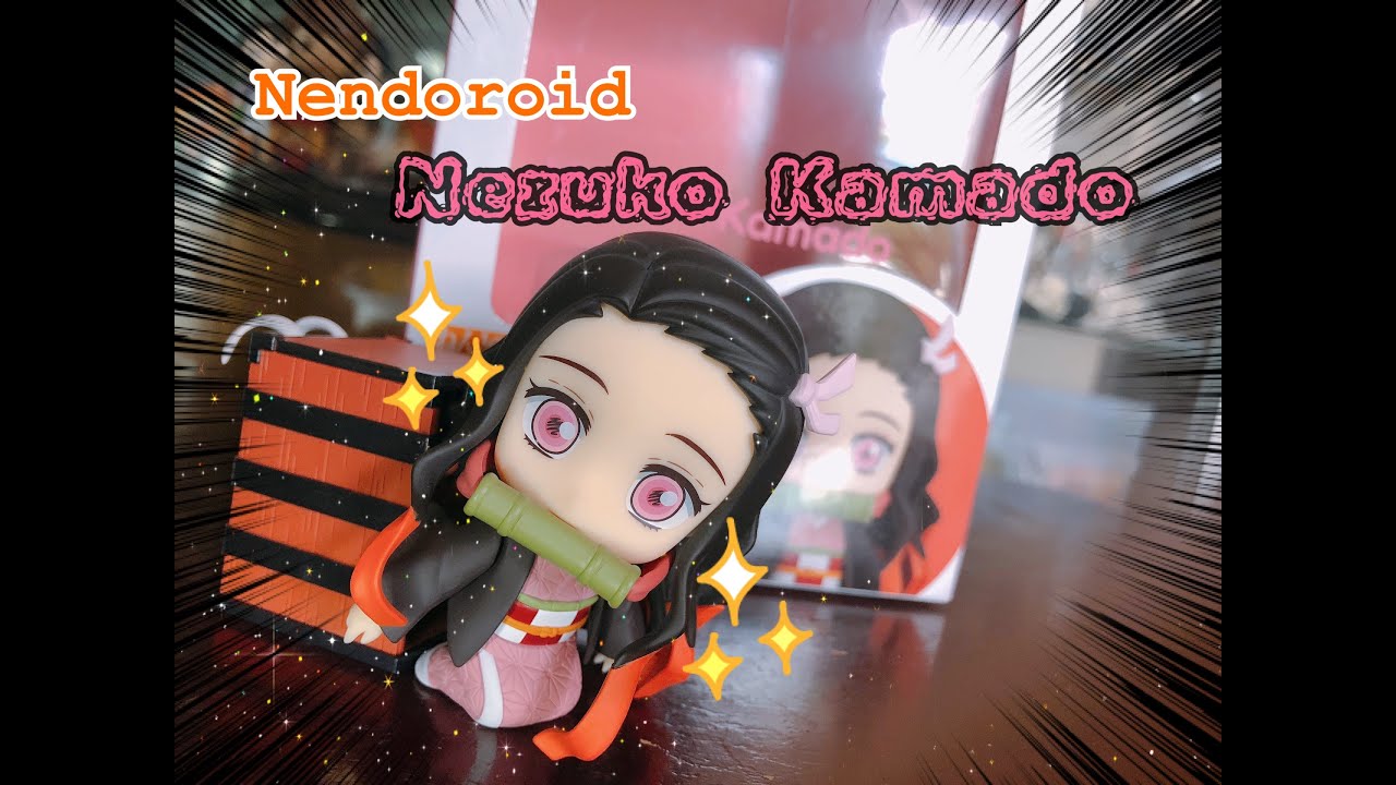 Unboxing Nendoroid Nezuko Kamado- Kimetsu no Yaiba- Nezuko chan dễ thương quá đi à!