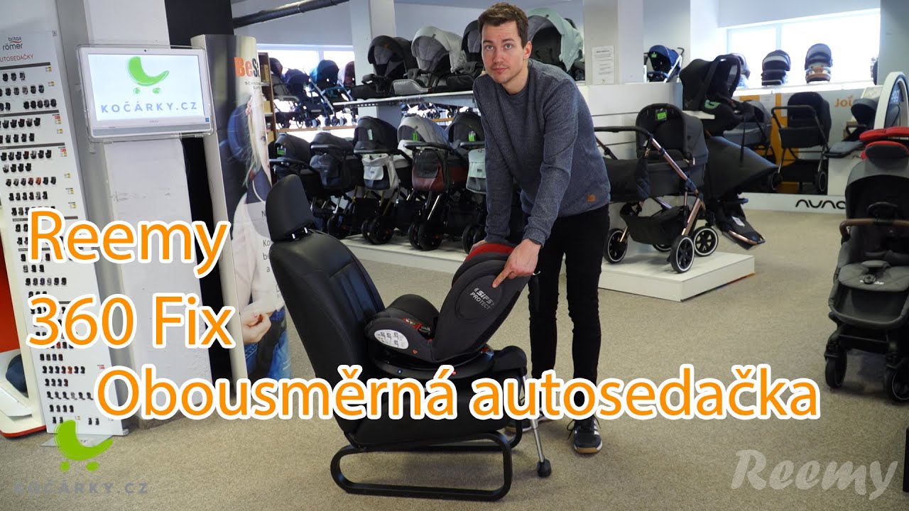 Reemy 360 Fix - obousměrná autosedačka od narození do první třídy