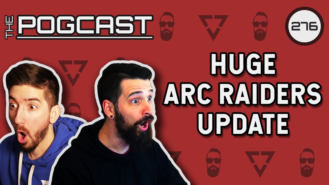 Huge Arc Raiders Updated Already, Megabonk, & Tarkov 1.0 is Coming - Pogcast 276