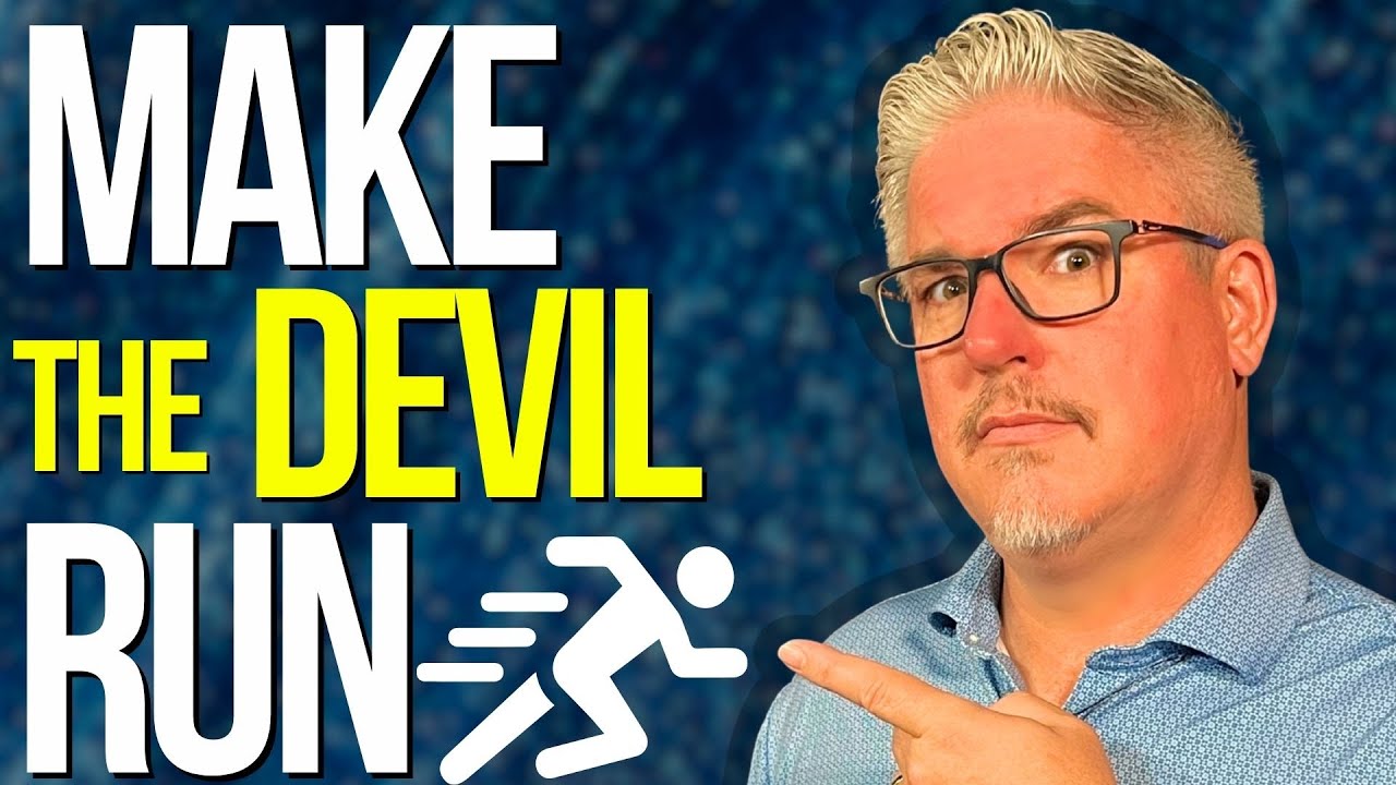 Why the Devil Runs When You Do THIS!