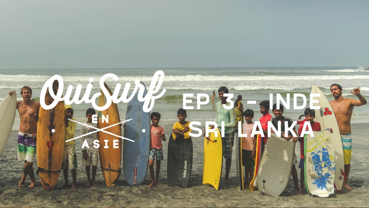 OuiSurf en Asie - &Eacute;pisode 3 complet Inde - Sri Lanka