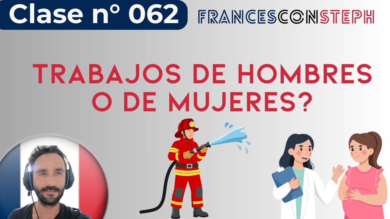 ¿10 mujeres de cada 10? 🤔 Estereotipos y profesiones en francés 🇫🇷 | Clase 062