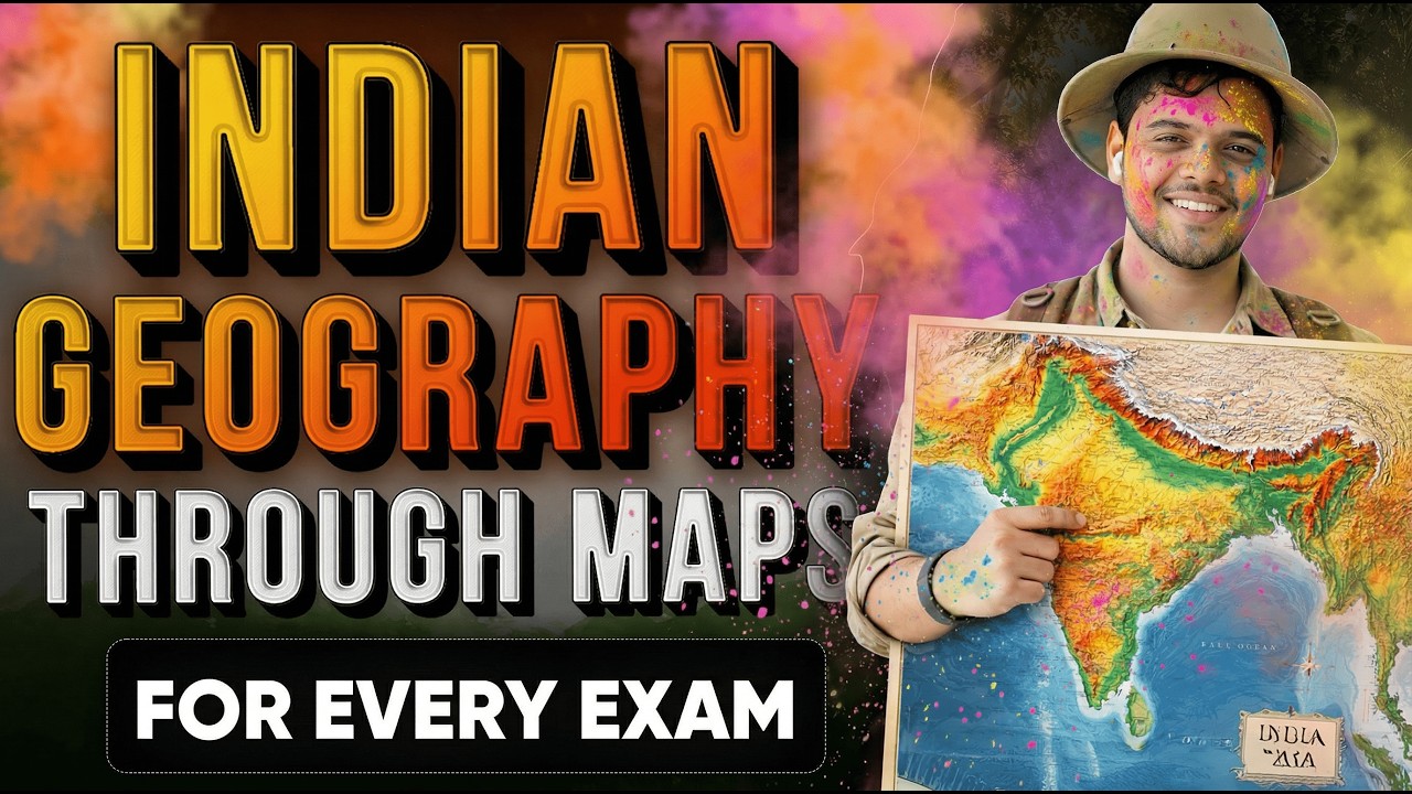 Complete Indian Geography Through Maps for CDS NDA CAPF 2026.