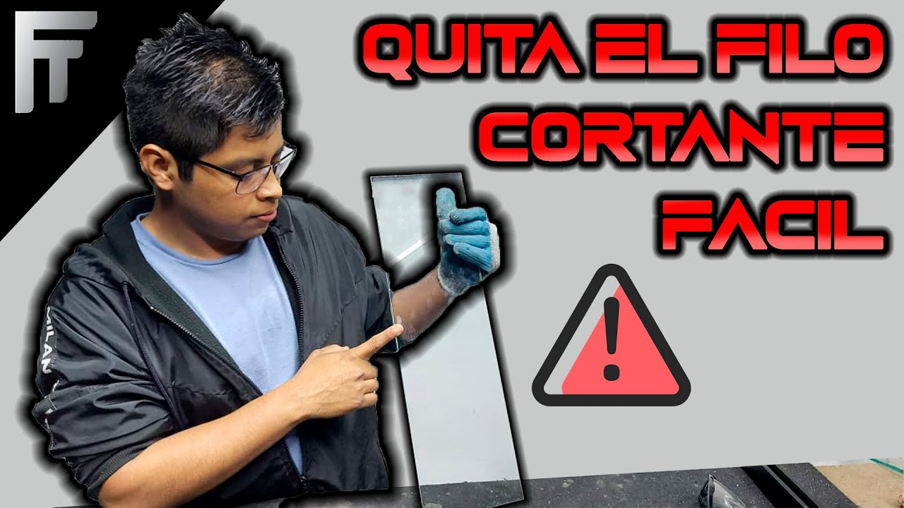 Como quitar el filo de un vidrio , 100% seguro quita el filo del canto cortante de un vidrio