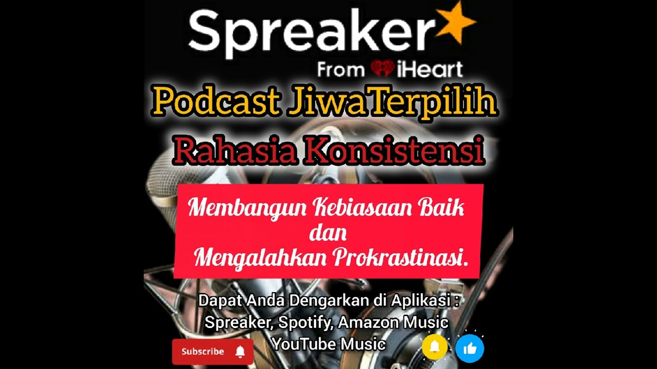 Podcast JiwaTerpilih || Rahasia Konsistensi || Membangun Kebiasaan Baik dan Mengalahkan Prokrasti...