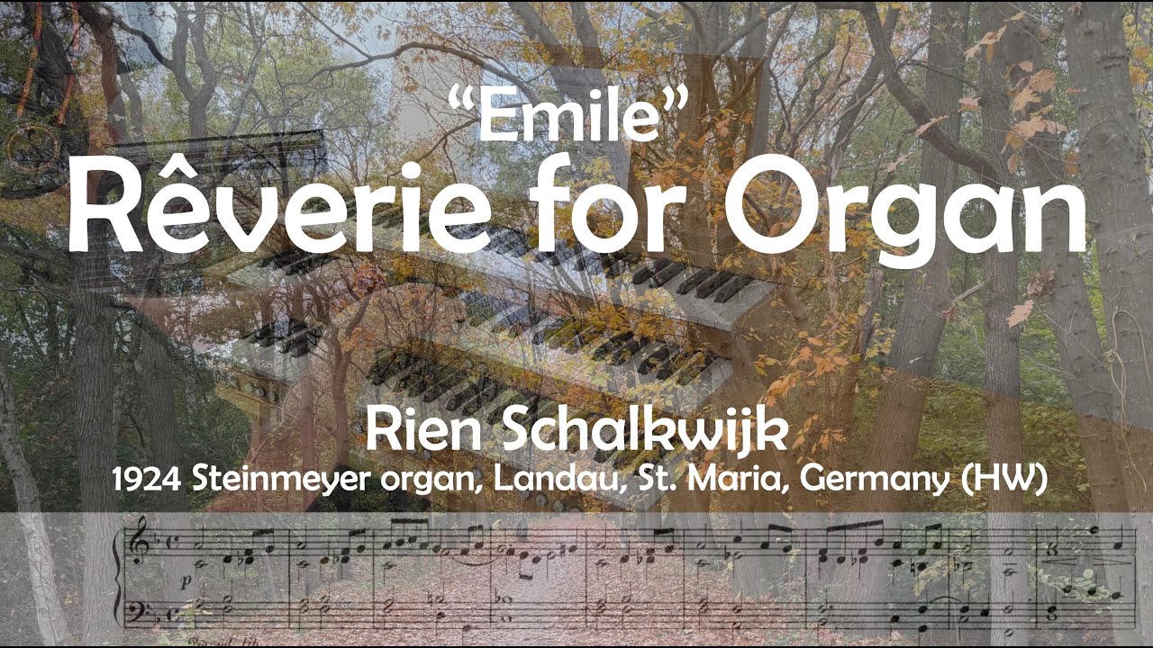 (The Most Beautiful) R&ecirc;verie for Organ | &ldquo;Emile&rdquo; | Rien