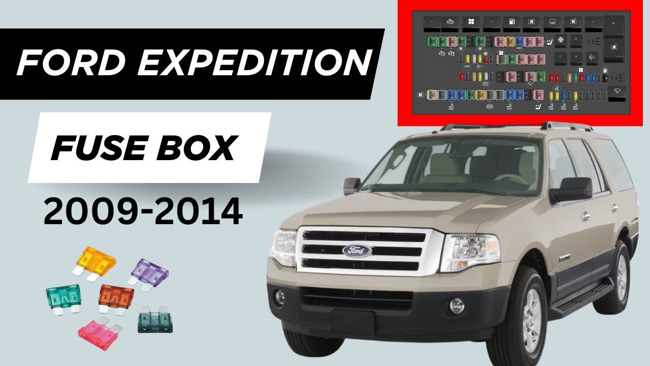 Ford Expedition Fuse Box Diagram & Relay Functions – (2009-2014)