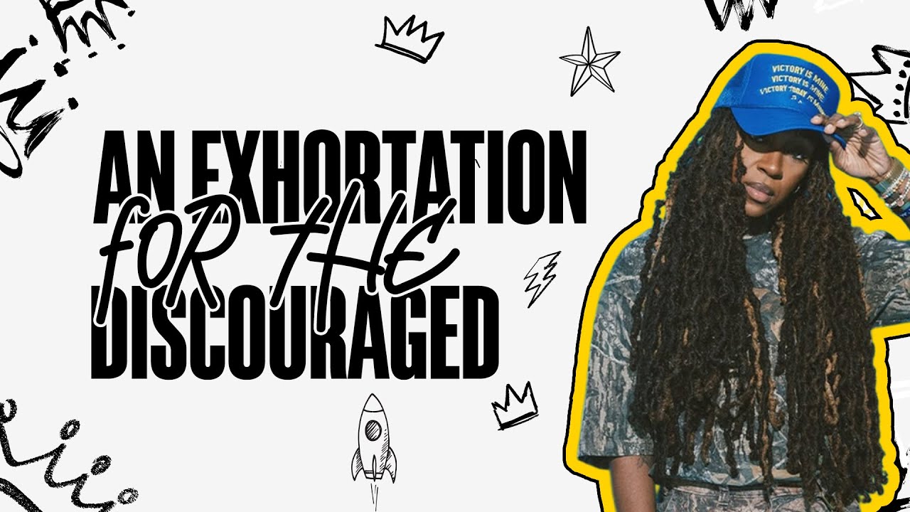 An Exhortation for the Discouraged / Jackie Hill Perry