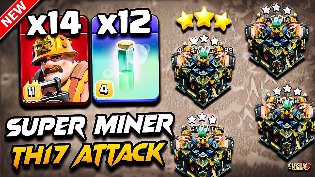 Th17 SUPER MINER Attack Clash of Clans | Best TH17 Attack Strategy With SUPER MINER (Town Hall 17)