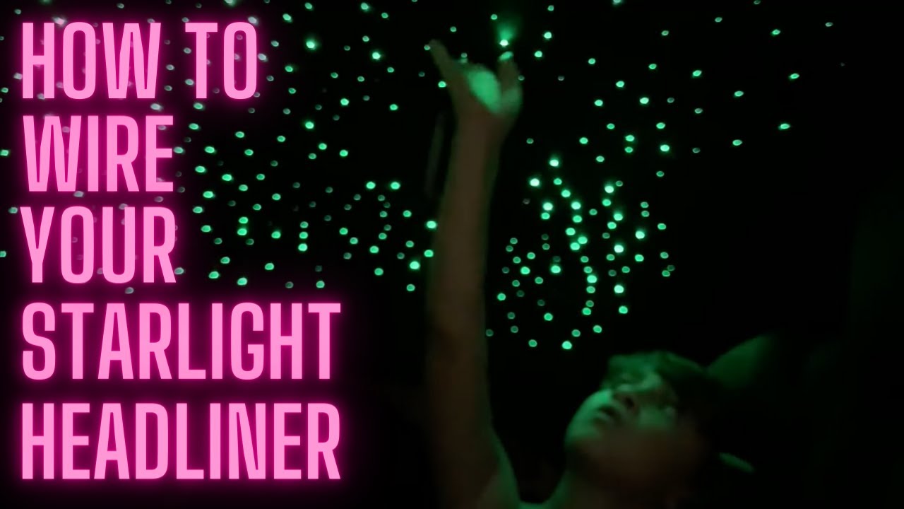 The complete guide to wiring your starlight headliner (Part 2)
